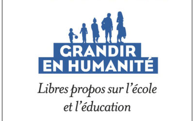 DES SAVOIRS POUR GRANDIR EN HUMANITÉ